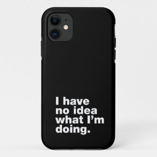 Case-Mate iPhone Case Je n'ai aucune idée de ce que je fais