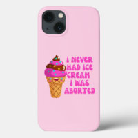 Je n'ai jamais eu de glace, j'ai été avortée