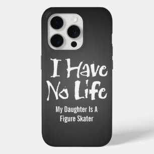Coque iPhone 15 Pro Je N'Ai Pas De Vie (Patineur Artistique)