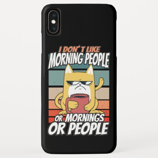 Coques Case-Mate iPhone Je n'aime pas les matins, les matins ou les gens (Dos)