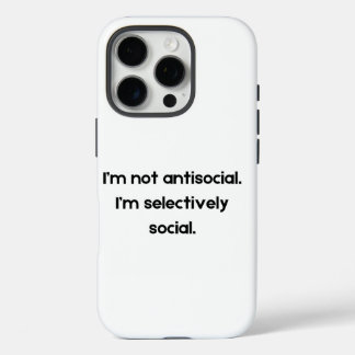 Coques iPhone 16 Pro Je ne suis pas asocial — Je suis sélectivement soc