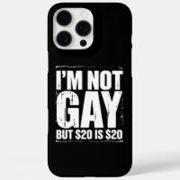Je ne suis pas gay mais 20 $ c'est 20 $ Drôle LGBT