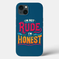 Je ne suis pas Rude Je suis Honnête - Drôle Citati