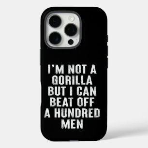 Coques iPhone 16 Pro Je ne suis pas un Gorille, mais je peux battre des