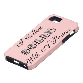 Coque Tough iPhone 5 Je rassemble des POUPÉES avec une couverture de