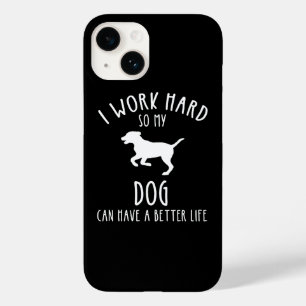 Coque Pour iPhone 14 Je Travaille Dur Pour Que Mon Chien Puisse Avoir U