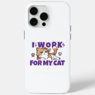 Coque iPhone 15 Pro Max Je Travaille pour Mon Chat – Cadeau Drôle pour les