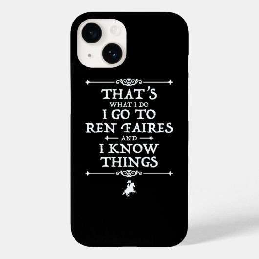 Coques Case-Mate iPhone Je Vais À Ren Faires Et Je Connais Les Choses (Verso)
