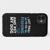 Coques Case-Mate iPhone Je Veux Juste Aller Pêcher Et Pet Mon Chien (Dos (Horizontal))