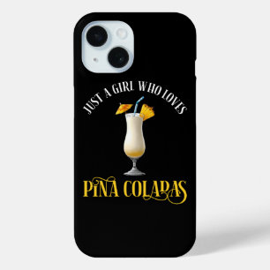 Coque Pour iPhone 15 Juste Une Fille Qui Aime Les Pina Coladas