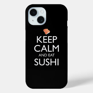 Coque Pour iPhone 15 Keep Calm And Eat Sushi