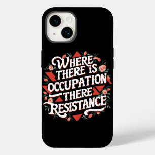 Coque Pour iPhone 14 Là où il y a occupation il y a résistance