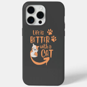 Coque iPhone 15 Pro Max la vie est meilleure avec un chat