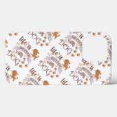 Coques Case-Mate iPhone La vie est meilleure avec un chien citation drôle (Verso (horizontal))