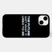 Coques Case-Mate iPhone L'avenir n'est pas ce qu'il était (Verso (horizontal))
