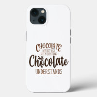 Le chocolat ne pose pas de questions stupides