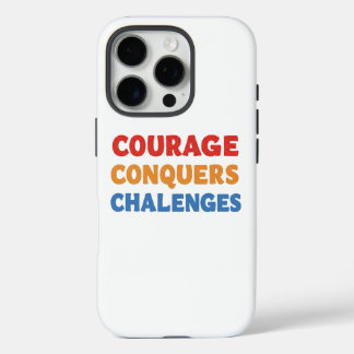 Coques iPhone 16 Pro Le Courage Conquiert Les Défis.