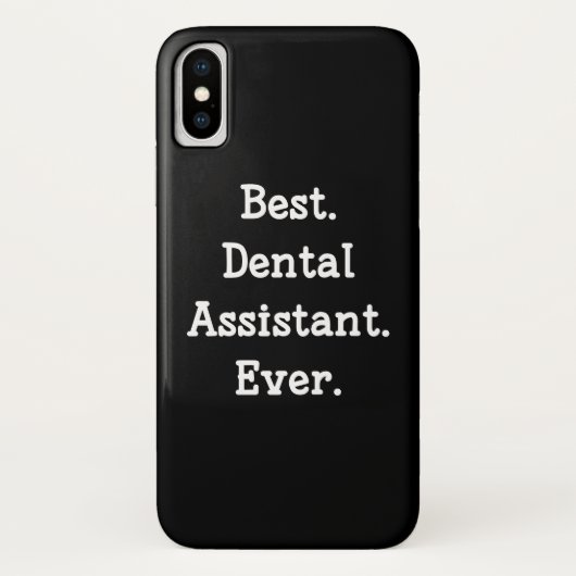 Coques Case-Mate iPhone Le meilleur. Assistant dentaire. Jamais (Dos)