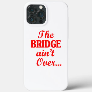 Case-Mate iPhone Case Le PONT n'est pas fini...