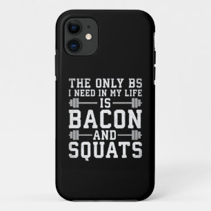 Etui iPhone Case-Mate Le seul BS dont j'ai besoin est Bacon and Squats -
