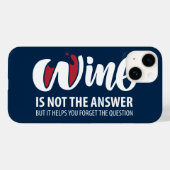 Coques Case-Mate iPhone Le vin n'est pas la réponse (Verso (horizontal))