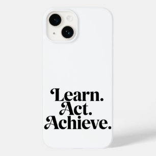 Coque Pour iPhone 14 "Learn. Act. Achieve." - Art Typographique Minimal