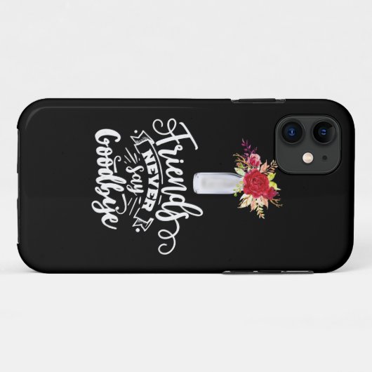 Coques Case-Mate iPhone Les amis ne disent jamais adieu (Dos (Horizontal))