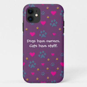 Case-Mate iPhone Case Les chiens ont des Propriétaire-Chats avoir le