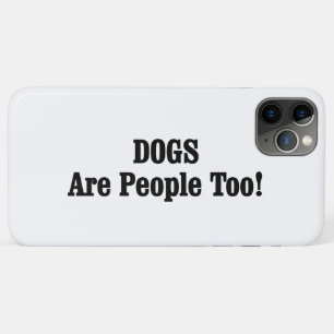 Coque Case-Mate Pour iPhone Les CHIENS Sont Aussi Des Gens !