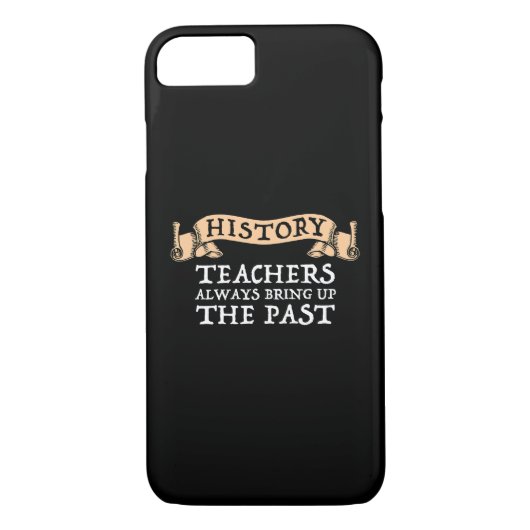 Coques Case-Mate iPhone Les Enseignants En Histoire Apportent Toujours Le  (Dos)