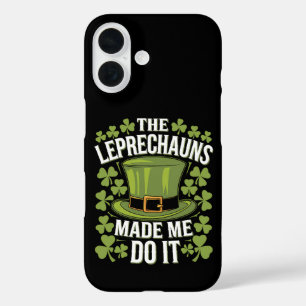 Coques iPhone 16 Les Leprechauns m'ont fait le faire Saint Patrick'
