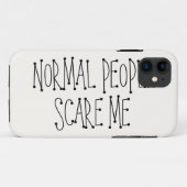 Coques Case-Mate iPhone Les personnes normales m'effrayent (Dos (Horizontal))