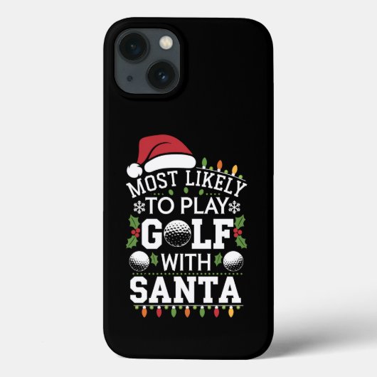 Coques Case-Mate iPhone Les Plus Probables De Jouer Au Golf Avec Père Noël (Verso)