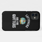 Coques Case-Mate iPhone Les Restes Sont Pour Les Quitters (Dos (Horizontal))