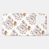Coques Case-Mate iPhone Life is Better With a Dog quote funny chihuahua (Verso (horizontal))