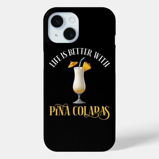 Coques Case-Mate iPhone Life Is Better With Pina Coladas (Verso)
