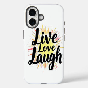 Coques iPhone 16 Live Love Laugh Motivational Burst