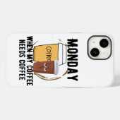 Coques Case-Mate iPhone Lundi, quand mon café a besoin de café.w (Verso (horizontal))