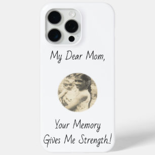 Coque iPhone 15 Pro Max Ma Chère Maman, Ta Mémoire Me Donne Force ! !