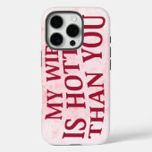 Coques Case-Mate iPhone Ma Femme Est Plus Hotter Que Vous Dit Drôle Sarcas (Verso)