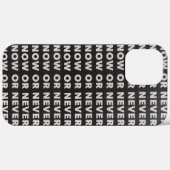 COQUES Case-Mate iPhone MAINTENANT OU JAMAIS CITER NOIR ET BLANC (Retour (horizontal))