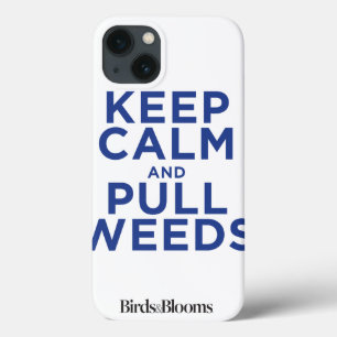 iPhone 13 Coque Maintenez calme et tirez les mauvaises herbes