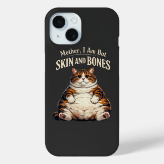Coque Pour iPhone 15 Mère, je ne suis que peau et os – Drôle de chat gr