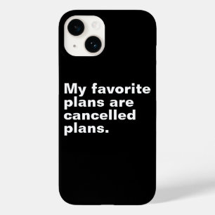 Coque Pour iPhone 14 Mes plans favoris sont annulés plans amusants dire