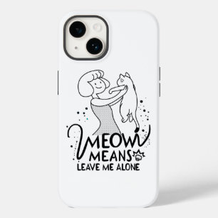 Coque Pour iPhone 14 Miaou Signifie Laissez-Moi Tranquille - Chat Drôle