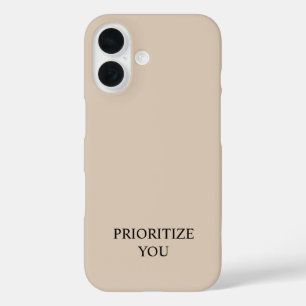 Coques iPhone 16 Minimal Prioriser Vous Citation Beige