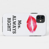 Coques Case-Mate iPhone Mme Always Right Funny (Dos (Horizontal))