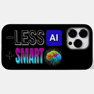 COQUE POUR POUR iPhone 14 PRO MAX MOINS AI PLUS DE CERVEAUX INTELLIGENTS !