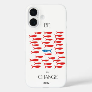Coques iPhone 16 Motivation inspirationnelle "Soyez le changement"