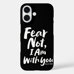 Coques iPhone 16 NE CRAINS PAS, JE SUIS avec toi - Espoir religieux